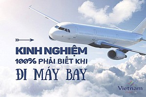 Kinh Nghiệm 100% Phải Biết Khi Đi Máy Bay Kinh Nghiệm 100% Phải Biết Khi Đi Máy Bay