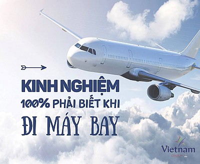 Kinh Nghiệm 100% Phải Biết Khi Đi Máy Bay Kinh Nghiệm 100% Phải Biết Khi Đi Máy Bay
