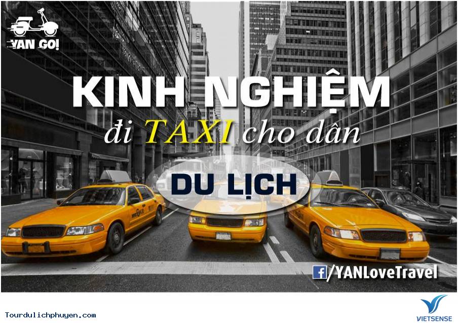 Kinh Nghiệm Đi Taxi Vừa Tiện Vừa Rẻ Cho Dân Du Lịch Kinh Nghiệm Đi Taxi Vừa Tiện Vừa Rẻ Cho Dân Du Lịch